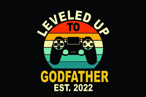 Download Leveled Up to Godfather Est 2022 - Premium Bundle