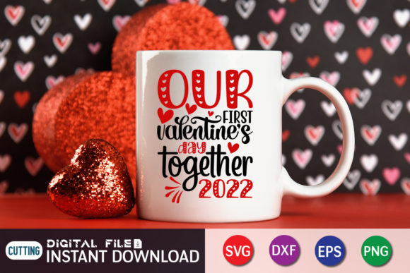 Download Our First Valentines Day Together 2022 - 2022 Collection