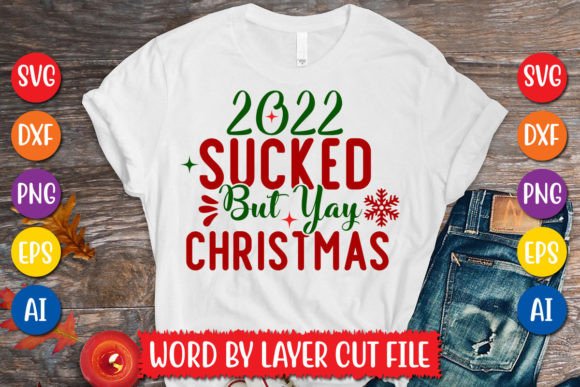 Download 2022 Sucked but Yay Christmas Svg Design - 2022 Collection