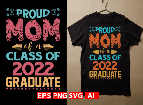 Download Proud Mom of a Class of 2022 Graduate. - 2022 Collection