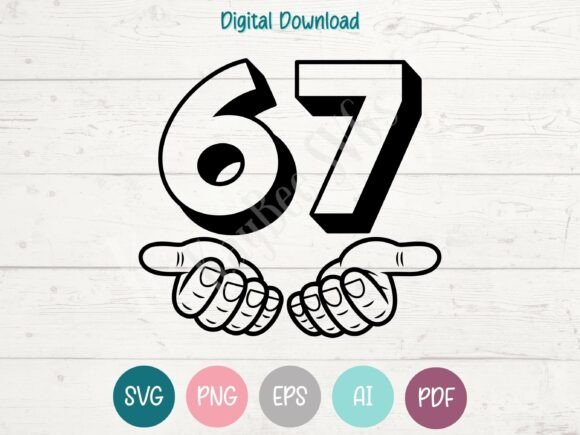 Download Six Seven 6 7 67 SVG PNG EPS AI PDF - Six seven Collection