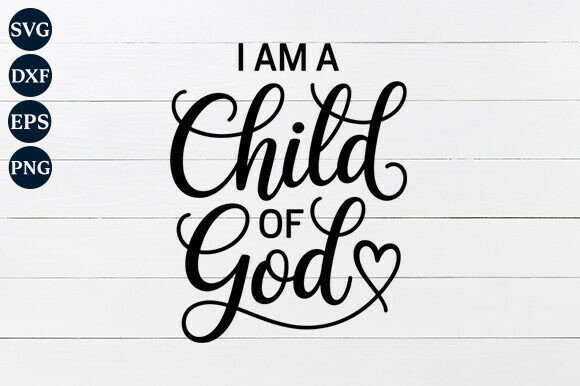 Download I Am a Child of God SVG - Premium Resources